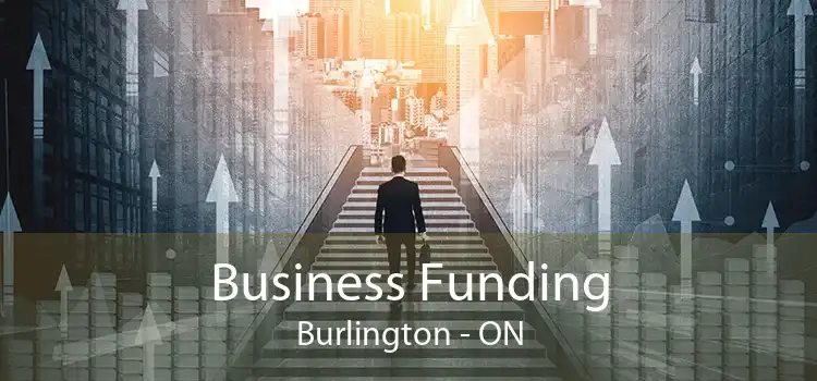 Business Funding Burlington - ON