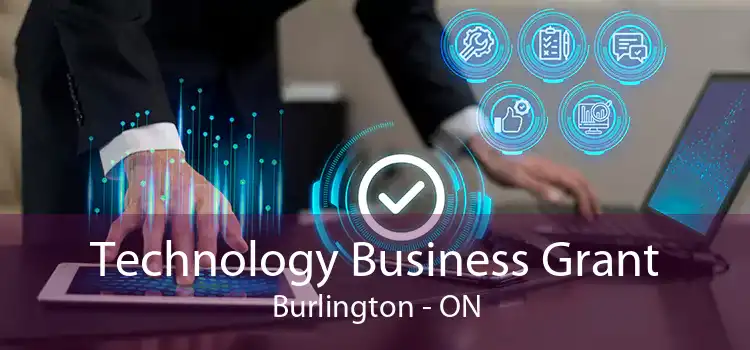 Technology Business Grant Burlington - ON